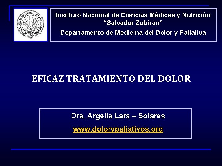 Instituto Nacional de Ciencias Médicas y Nutrición “Salvador Zubirán” Departamento de Medicina del Dolor