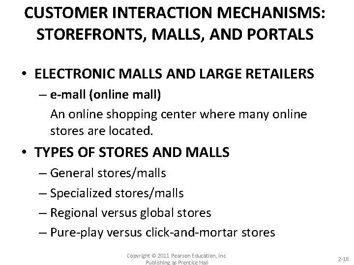 CUSTOMER INTERACTION MECHANISMS: STOREFRONTS, MALLS, AND PORTALS • ELECTRONIC MALLS AND LARGE RETAILERS –