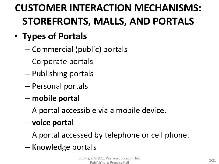 CUSTOMER INTERACTION MECHANISMS: STOREFRONTS, MALLS, AND PORTALS • Types of Portals – Commercial (public)