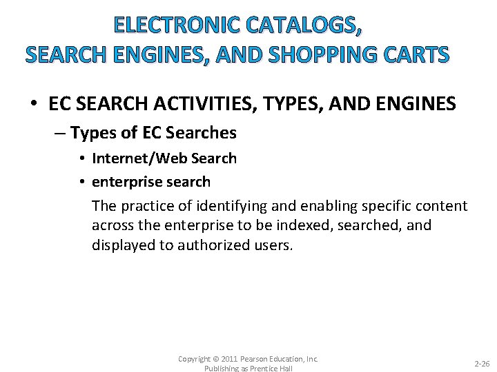 ELECTRONIC CATALOGS, SEARCH ENGINES, AND SHOPPING CARTS • EC SEARCH ACTIVITIES, TYPES, AND ENGINES