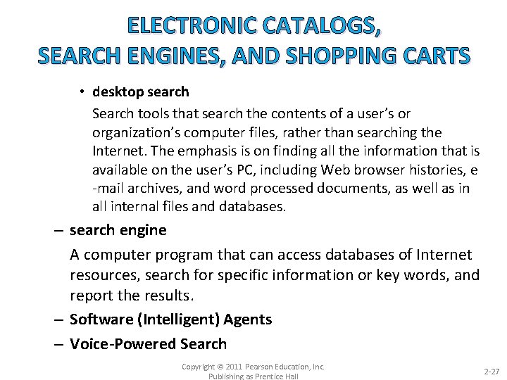 ELECTRONIC CATALOGS, SEARCH ENGINES, AND SHOPPING CARTS • desktop search Search tools that search