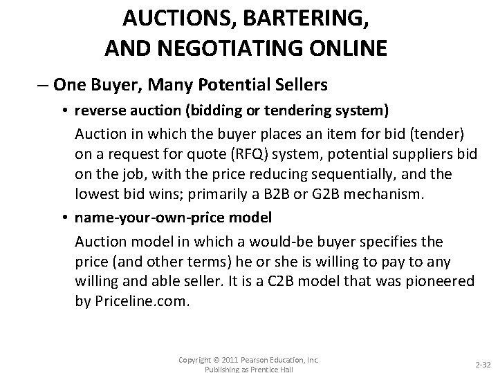AUCTIONS, BARTERING, AND NEGOTIATING ONLINE – One Buyer, Many Potential Sellers • reverse auction