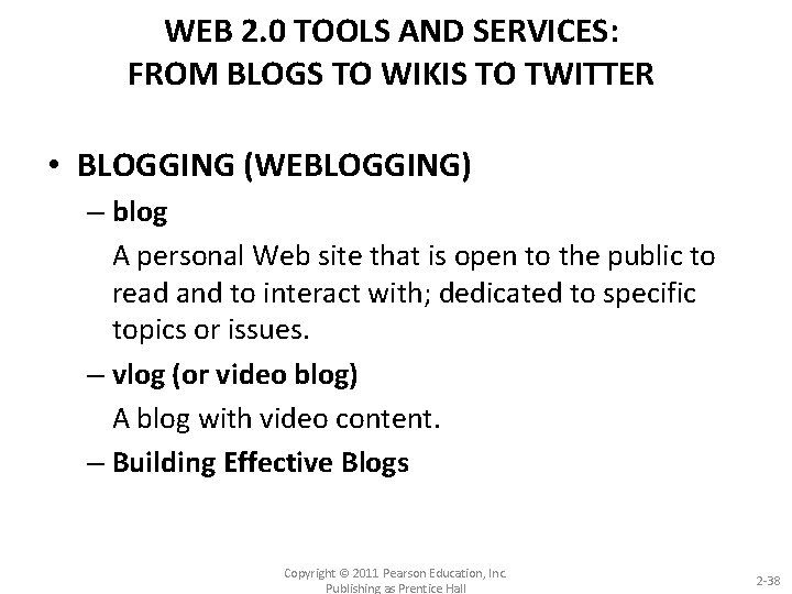 WEB 2. 0 TOOLS AND SERVICES: FROM BLOGS TO WIKIS TO TWITTER • BLOGGING