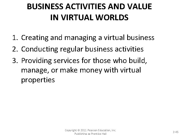 BUSINESS ACTIVITIES AND VALUE IN VIRTUAL WORLDS 1. Creating and managing a virtual business