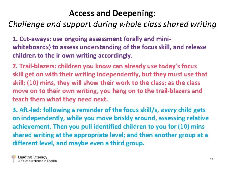 Access and Deepening: Challenge and support during whole class shared writing 1. Cut-aways: use