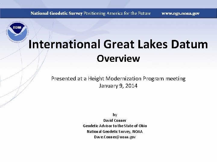 International Great Lakes Datum Overview Presented at a Height Modernization Program meeting January 9,