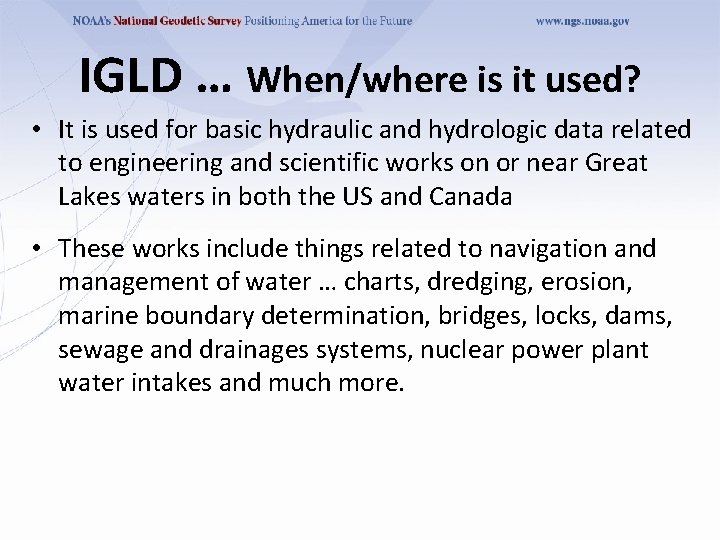 IGLD … When/where is it used? • It is used for basic hydraulic and