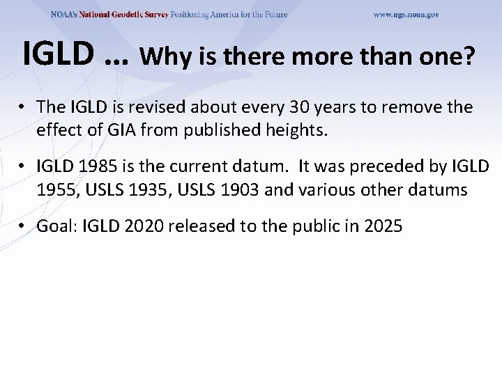 IGLD … Why is there more than one? • The IGLD is revised about