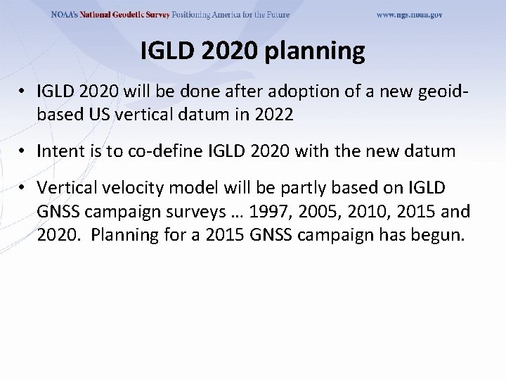 IGLD 2020 planning • IGLD 2020 will be done after adoption of a new