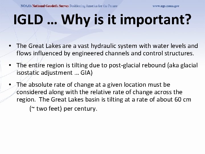 IGLD … Why is it important? • The Great Lakes are a vast hydraulic