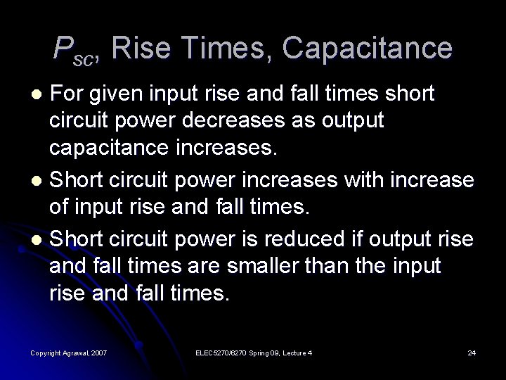 Psc, Rise Times, Capacitance For given input rise and fall times short circuit power