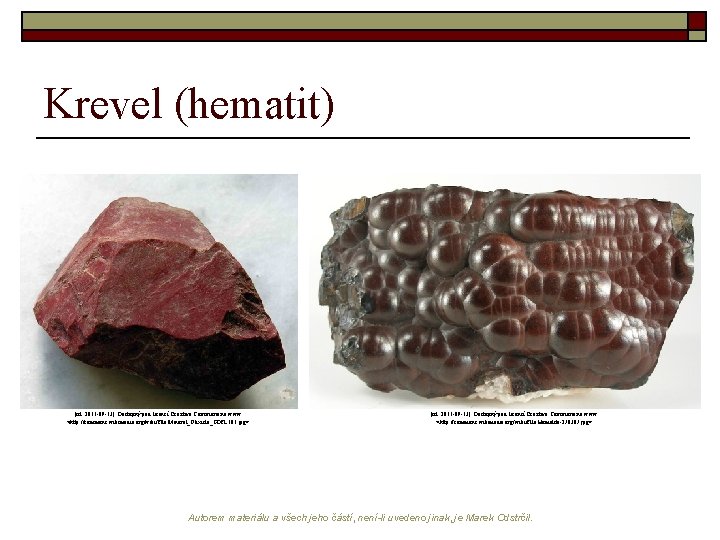 Krevel (hematit) [cit. 2011 -09 -13]. Dostupný pod licencí Creative Commons na www: <http: