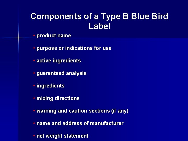 Components of a Type B Blue Bird Label • product name • purpose or