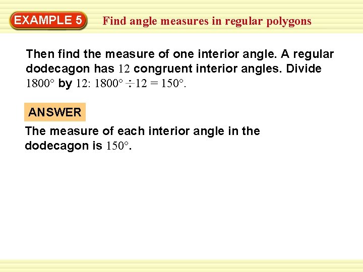 EXAMPLE 5 Find angle measures in regular polygons Then find the measure of one