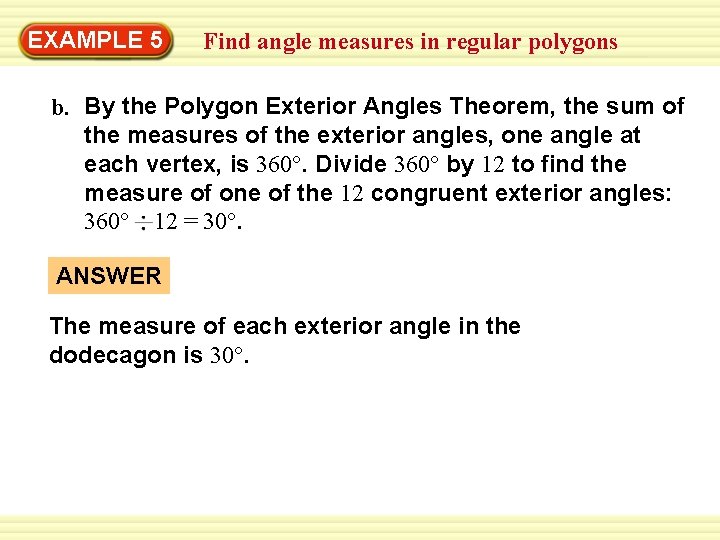 EXAMPLE 5 Find angle measures in regular polygons b. By the Polygon Exterior Angles