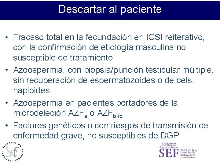 Relación de los profesionales los pacientes/usuarios Descartar alcon paciente • Fracaso total en la