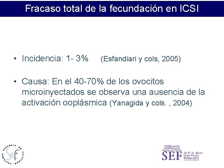 Fracaso de la fecundación en ICSI Relación de lostotal profesionales con los pacientes/usuarios •