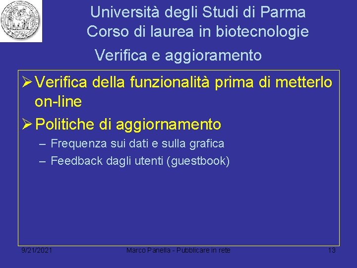 Università degli Studi di Parma Corso di laurea in biotecnologie Verifica e aggioramento Ø