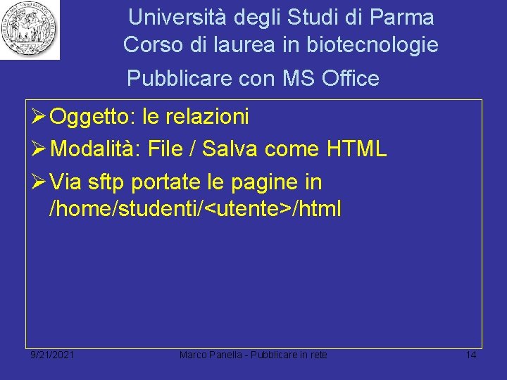 Università degli Studi di Parma Corso di laurea in biotecnologie Pubblicare con MS Office