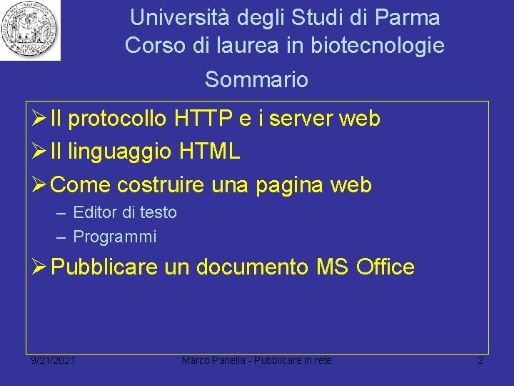 Università degli Studi di Parma Corso di laurea in biotecnologie Sommario Ø Il protocollo