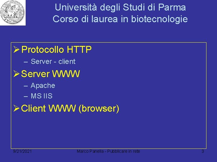 Università degli Studi di Parma Corso di laurea in biotecnologie Ø Protocollo HTTP –
