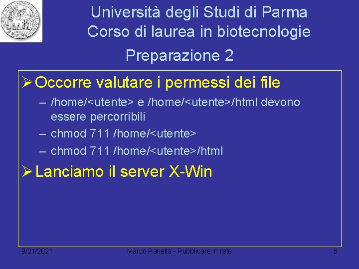 Università degli Studi di Parma Corso di laurea in biotecnologie Preparazione 2 Ø Occorre