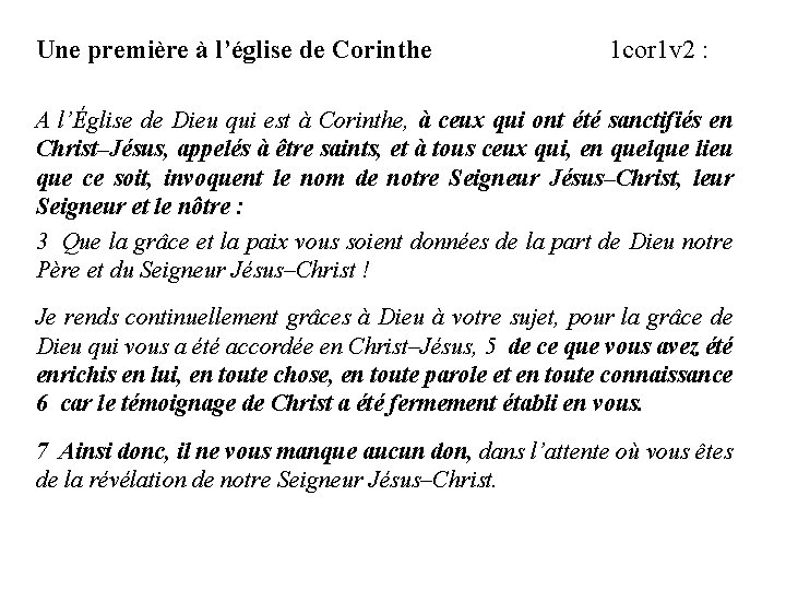 Une première à l’église de Corinthe 1 cor 1 v 2 : A l’Église