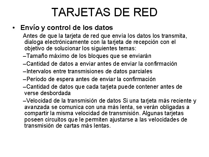 TARJETAS DE RED • Envío y control de los datos Antes de que la