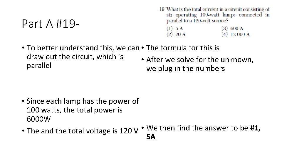 Part A #19 • To better understand this, we can • The formula for