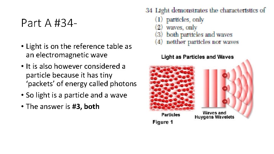 Part A #34 • Light is on the reference table as an electromagnetic wave