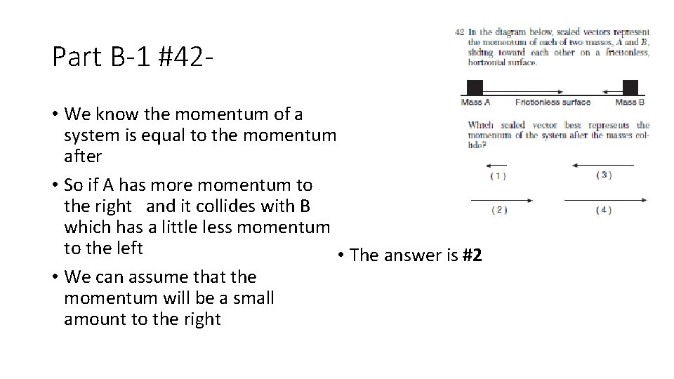 Part B-1 #42 • We know the momentum of a system is equal to