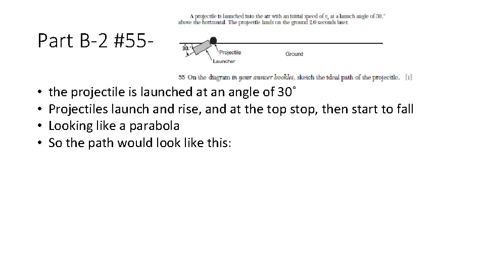 Part B-2 #55 • • the projectile is launched at an angle of 30˚