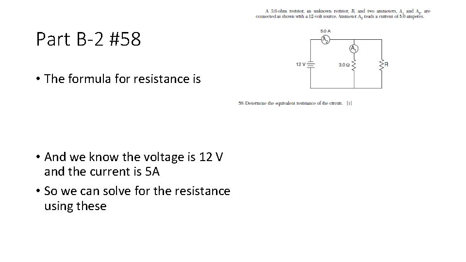 Part B-2 #58 • The formula for resistance is • And we know the