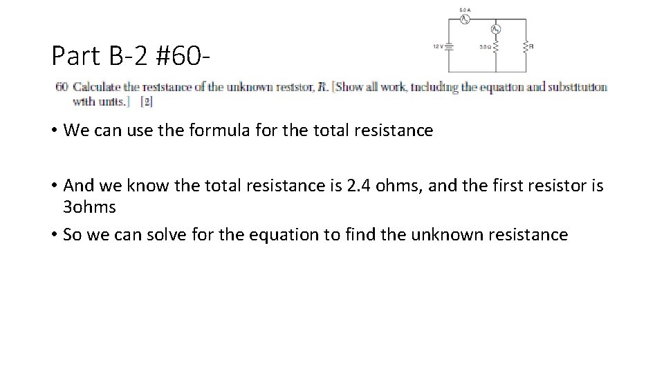 Part B-2 #60 • We can use the formula for the total resistance •