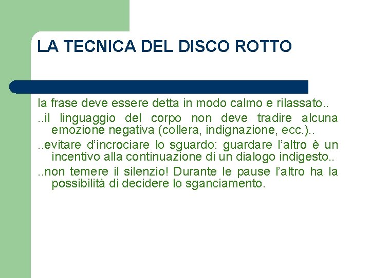 LA TECNICA DEL DISCO ROTTO la frase deve essere detta in modo calmo e LA TECNICA DEL DISCO ROTTO la frase deve essere detta in modo calmo e
