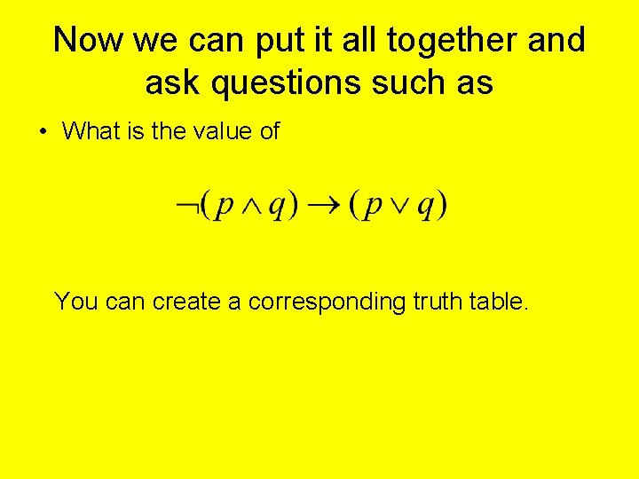 Now we can put it all together and ask questions such as • What