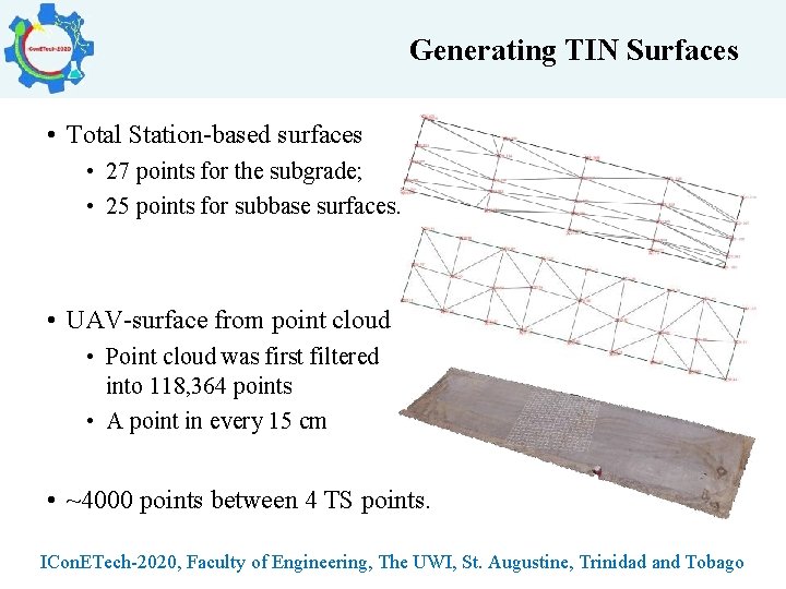 Generating TIN Surfaces • Total Station-based surfaces • 27 points for the subgrade; •