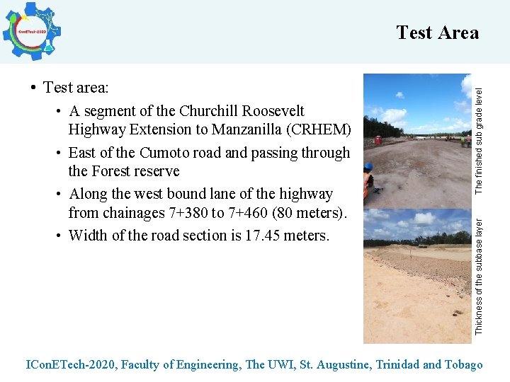  • A segment of the Churchill Roosevelt Highway Extension to Manzanilla (CRHEM) •