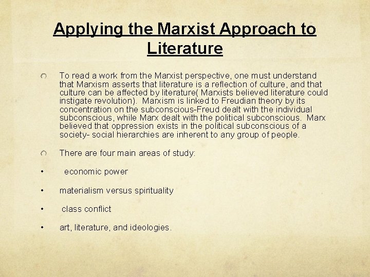 Applying the Marxist Approach to Literature To read a work from the Marxist perspective,