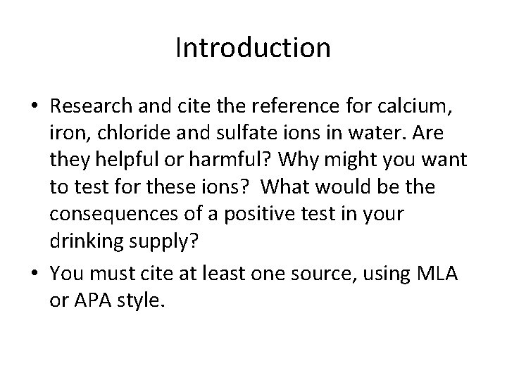 Introduction • Research and cite the reference for calcium, iron, chloride and sulfate ions