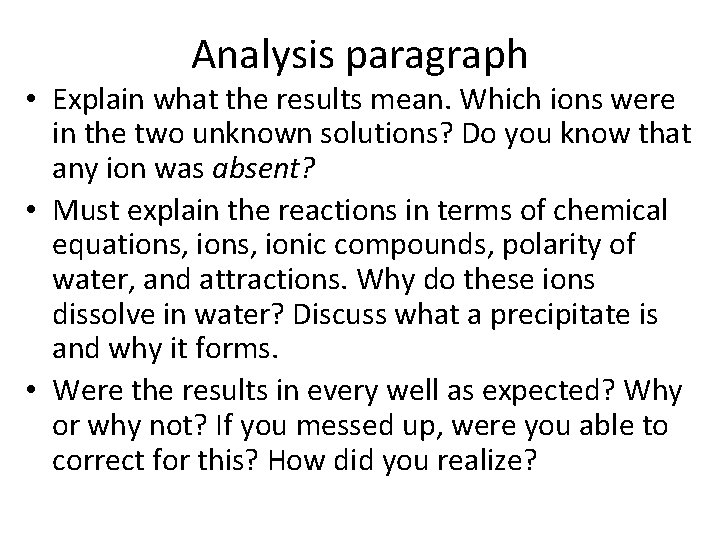 Analysis paragraph • Explain what the results mean. Which ions were in the two