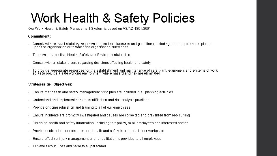 Work Health & Safety Policies Our Work Health & Safety Management System is based