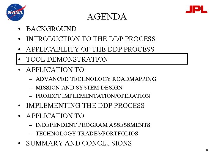 AGENDA • • • BACKGROUND INTRODUCTION TO THE DDP PROCESS APPLICABILITY OF THE DDP