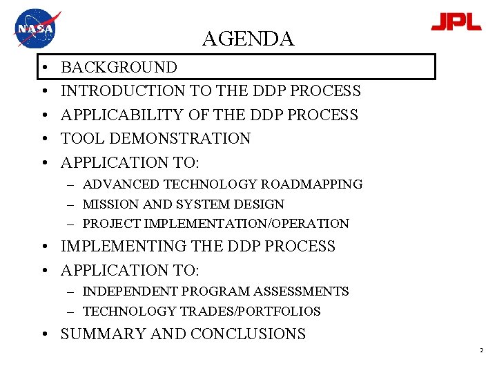 AGENDA • • • BACKGROUND INTRODUCTION TO THE DDP PROCESS APPLICABILITY OF THE DDP