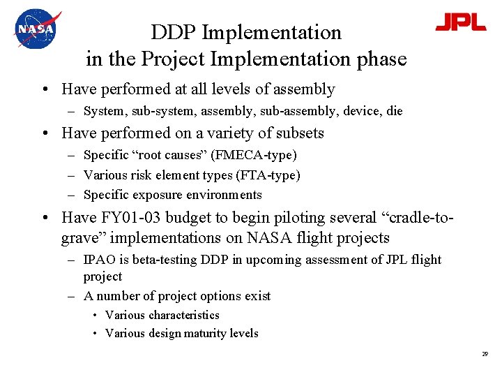DDP Implementation in the Project Implementation phase • Have performed at all levels of