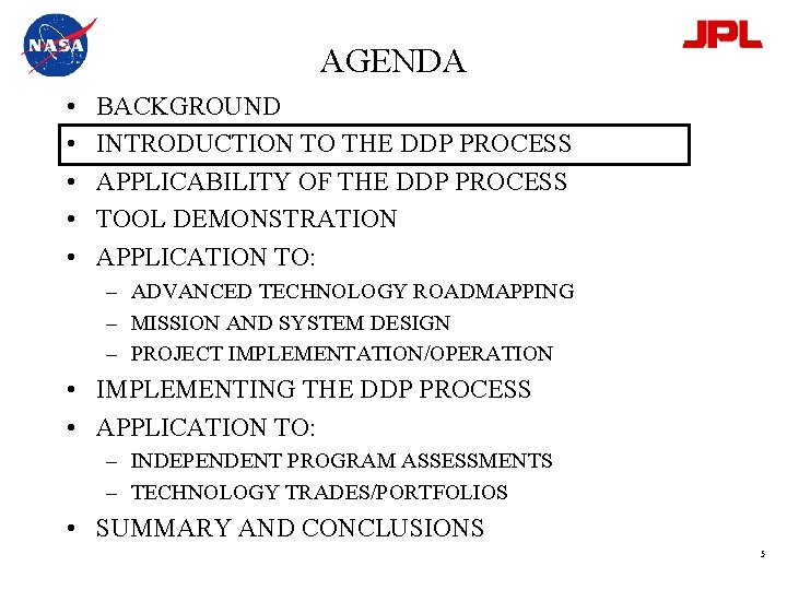 AGENDA • • • BACKGROUND INTRODUCTION TO THE DDP PROCESS APPLICABILITY OF THE DDP