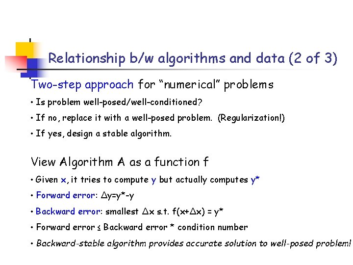 Relationship b/w algorithms and data (2 of 3) Two-step approach for “numerical” problems •