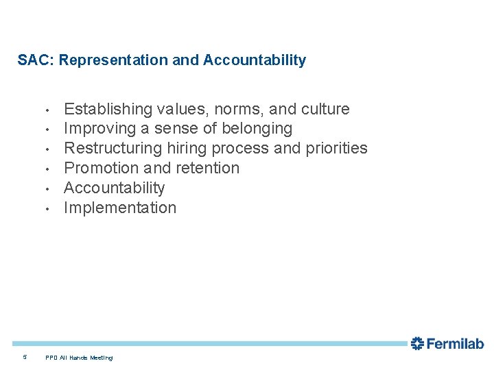 SAC: Representation and Accountability • • • 5 Establishing values, norms, and culture Improving