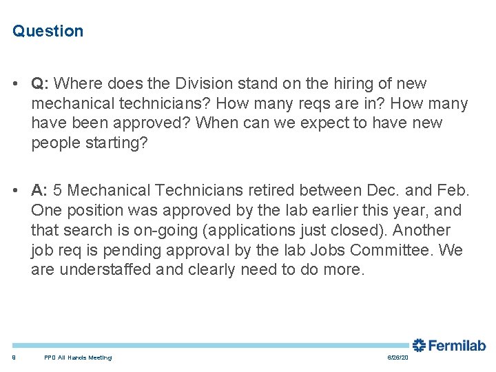 Question • Q: Where does the Division stand on the hiring of new mechanical