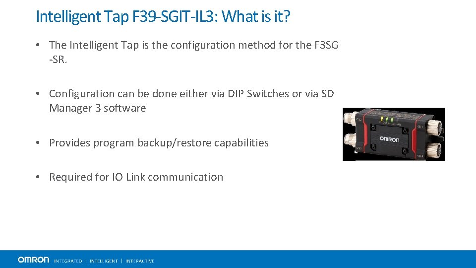 Intelligent Tap F 39 -SGIT-IL 3: What is it? • The Intelligent Tap is